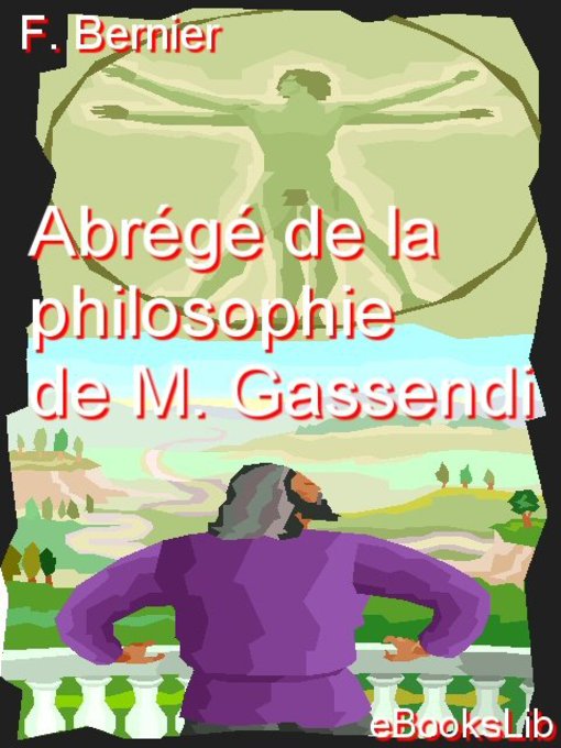 Title details for Abrégé de la philosophie de M. Gassendi by F. Bernier - Available